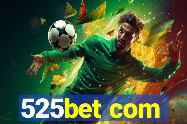 525bet com